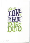 I Like to Ride Bikes